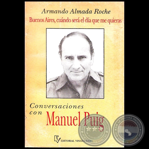 CONVERSACIONES CON MANUEL PUIG - Autor: ARMANDO ALMADA-ROCHE - Ao 1992